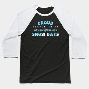 Proud Supporter Of Snow Days Funny Teacher Merry Christmas Baseball T-Shirt
